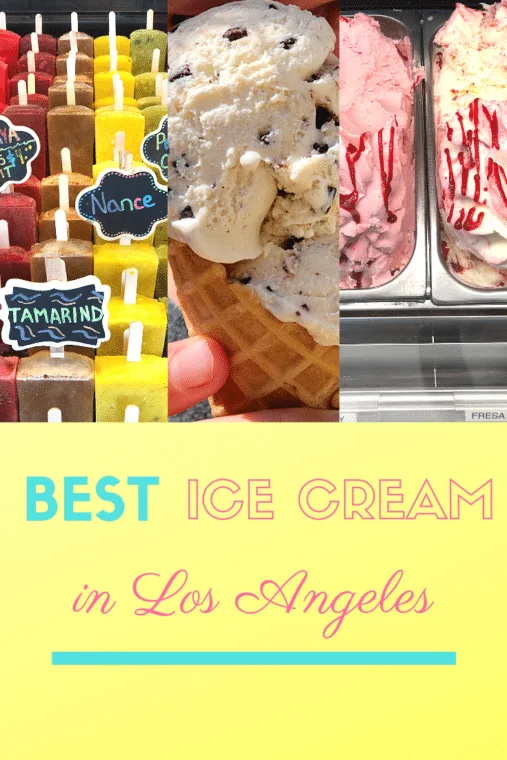 a photo collage of ice cream with the words, Best Ice Cream in Los Angeles.