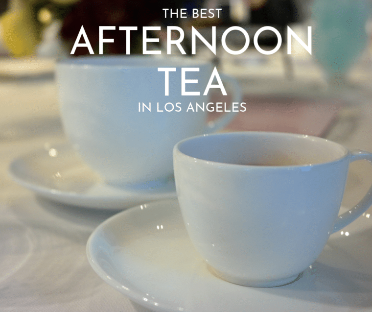 teacups on a table with wording, "The Best Afternoon Tea in Los Angeles"