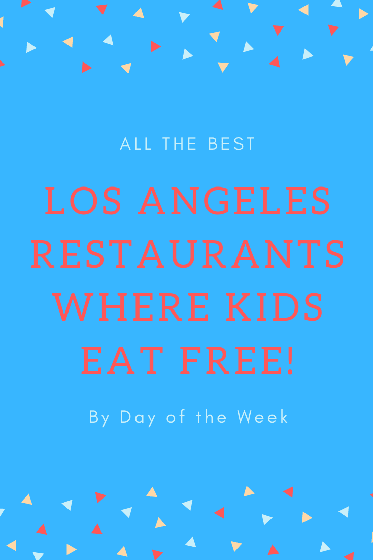 Need a place for dinner that's good and affordable? Check out list of Los Angeles restaurants where kids eat free! #losangeles #losangelesfood 