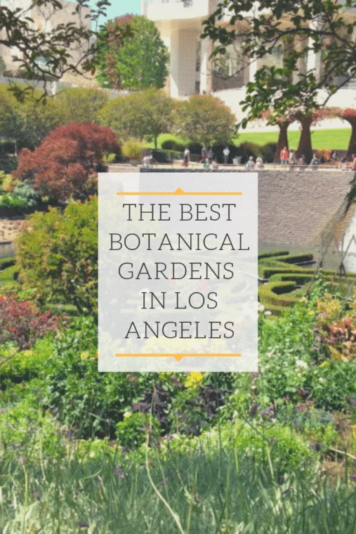 All the best botanical gardens in Los Angeles. #botanicalgardens #botanicgardens #losangeles #familytravel