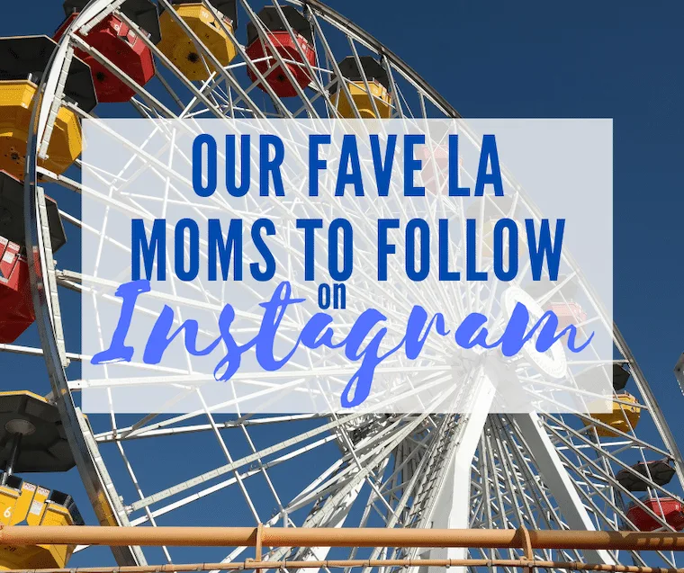 top southern california moms to follow on Instagram