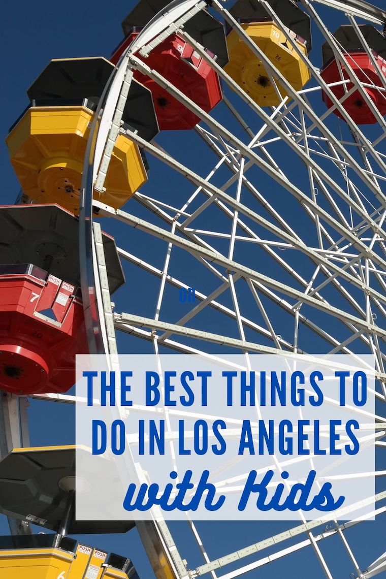 ferris wheel with text: things to do in los angeles with kids